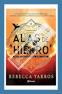 (PDF Download) Alas de hierro (Empíreo 2) (Infantil y Juvenil) (Spanish Edition) by Rebecca Yarros