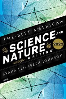 [GET] EPUB KINDLE PDF EBOOK The Best American Science and Nature Writing 2022 by  Ayana Elizabeth Jo