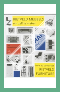 (PDF Free) How to Construct Rietveld Furniture by Peter Drijver
