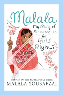 (DOWNLOAD (EBOOK) Malala: My Story of Standing Up for Girls' Rights by Malala Yousafzai