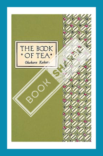 (Free PDF) The Book of Tea Classic Edition by Okakura Kakuzo