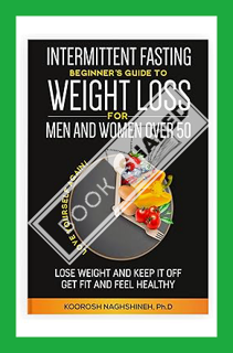 (FREE) (PDF) Intermittent fasting: Beginner’s Guide To Weight Loss For Men And Women Over 50: Love Y
