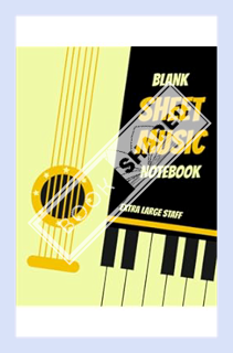 (Download) (Ebook) Blank Sheet Music Notebook: Extra Large Staff Without Clef - 8 Staves Music Manus