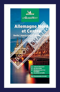 (Download) (Ebook) Guide Vert Allemagne Nord et Centre Michelin: Berlin, Hambourg, Cologne, Dresde b