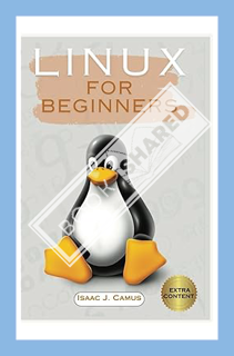 (PDF) FREE Linux For Beginners: Comprehensive Guide by Isaac J. Camus