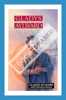 (PDF) Download) Gladys Aylward: The Little Woman by Gladys Aylward