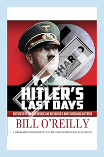 (EBOOK) (PDF) Hitler's Last Days: The Death of the Nazi Regime and the World's Most Notorious Dictat