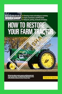 (DOWNLOAD (PDF) How to Restore Your Farm Tractor: Choosing a tractor and setting up a workshop - Eng
