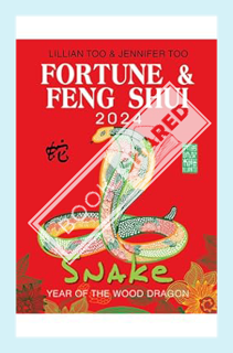 (Ebook Download) Fortune & Feng Shui 2024 SNAKE by Lillian Too
