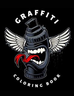 [View] [KINDLE PDF EBOOK EPUB] Graffiti Coloring Book: For Adult & Teens - Creative Street Art - Per