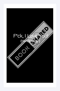 d) F*ck, I Love You! (Here’s Why…): 50 Reasons Why I Love You Book| Cute Fill-In-The-B