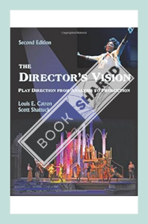 (PDF Free) The Director's Vision: Play Direction from Analysis to Production, Second Edition by Loui