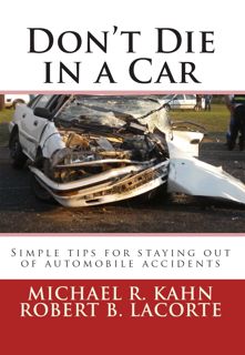 ^^P.D.F_EPUB^^ Don't Die in a Car  Simple tips for staying out of automobile accidents E-book down