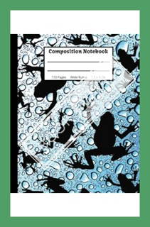 (Download) (Ebook) Wide Ruled Composition Notebook: Unique Frog Book is a Must Have for All Frog Lov