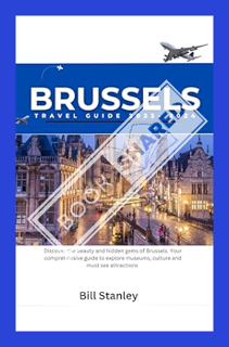 (PDF) Free BRUSSELS TRAVEL GUIDE 2023 - 2024: Discover the beauty and hidden gems of Brussels. Your