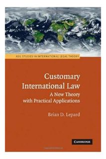 (Ebook Download) Customary International Law: A New Theory with Practical Applications (ASIL Studies