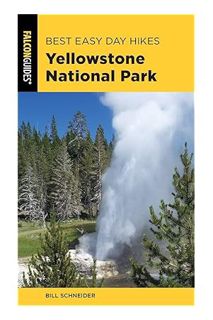 (PDF) Download) Best Easy Day Hikes Yellowstone National Park (Best Easy Day Hikes Series) by Bill S