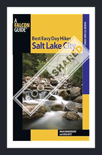 (DOWNLOAD) (Ebook) Best Easy Day Hikes Salt Lake City (Best Easy Day Hikes Series) by Brian Brinkerh