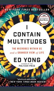 Read^^ ⚡ I Contain Multitudes: The Microbes Within Us and a Grander View of Life     Paperback