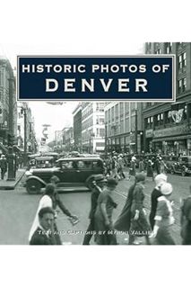 (PDF Free) Historic Photos of Denver by Myron Vallier