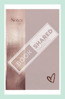 (Free PDF) Gal- Valentine Journal Titled, "" Notes"", 2- Tone Metallic Rose Gold and Matte Rose Desi