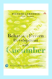 (Ebook Free) Behavior-Driven Development with Cucumber: Better Collaboration for Better Software by