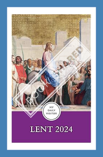 (PDF Download) My Daily Visitor: Lent 2024 by Fr Patrick Mary Briscoe Op