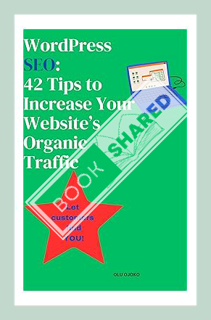 (PDF Download) WordPress SEO: 42 Tips to Increase Your Website's Organic Traffic by Olu Ojoko