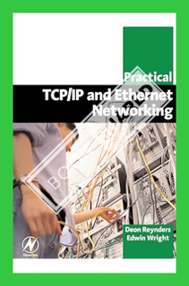 (PDF) (Ebook) Practical TCP/IP and Ethernet Networking for Industry by Deon Reynders Pr Eng BSc (Ele
