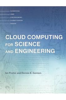 (PDF) DOWNLOAD Cloud Computing for Science and Engineering (Scientific and Engineering Computation)