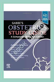 (Ebook Download) Gabbe's Obstetrics Study Guide: A Companion to the 8th Edition by Anthony Sciscione