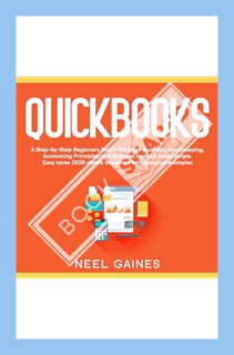 (Ebook) (PDF) QuickBooks: A Step-by-Step Beginners Guide for Small Business. Bookkeeping, Accounting