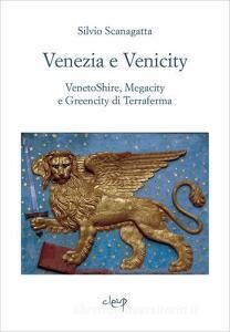 DOWNLOAD [PDF] Venezia e venicity. Venetoshire, megacity e greencity di Terraferma