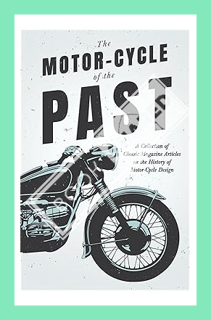 (PDF) FREE The Motor-Cycle of the Past - A Collection of Classic Magazine Articles on the History of