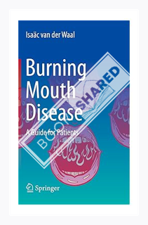 (PDF FREE) Burning Mouth Disease: A Guide for Patients by Isaäc van der Waal