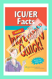 (DOWNLOAD (PDF) ICU/ER Facts Made Incredibly Quick! (Incredibly Easy!) by Lippincott & Co.
