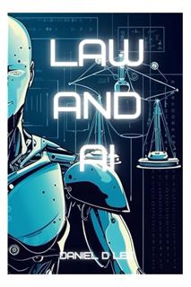 (PDF) Download) Law and AI: Shaping the Future of Legal Practice with ChatGPT by Daniel D. Lee