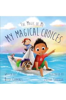 (PDF) Free My Magical Choices - Teach Kids to Choose a Great Day with their Choices! by Becky Cummin