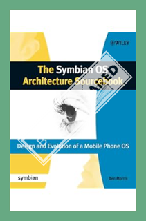 (Ebook Download) The Symbian OS Architecture Sourcebook: Design and Evolution of a Mobile Phone OS (