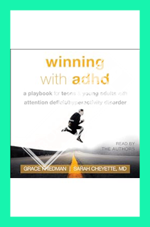 (DOWNLOAD (EBOOK) Winning with ADHD: A Playbook for Teens and Young Adults with Attention Deficit/Hy