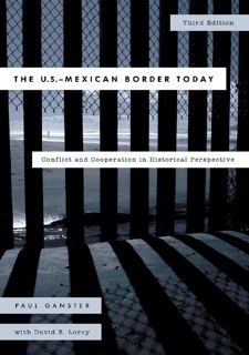 [eBook] Read Online The U.S.-Mexican Border Today: Conflict and Cooperation in Historical