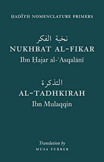 View [EBOOK EPUB KINDLE PDF] Hadith Nomenclature Primers by  Ibn Hajar,Ibn Mulaqqin,Musa Furber 💚