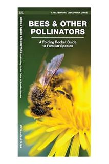 (PDF Ebook) Bees & Other Pollinators: A Folding Pocket Guide to Familiar Species (Wildlife and Natur