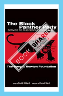 (Download) (Ebook) The Black Panther Party: Service to the People Programs by The Dr. Huey P. Newton