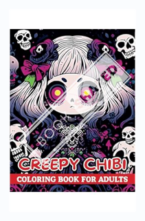 (PDF Free) Creepy Chibi: Kawaii and Spooky Coloring Book with Horror Chibi Characters for Teens & Ad