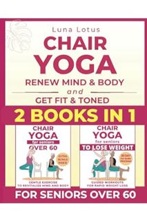 (Ebook Download) Chair Yoga for Seniors: Bundles: Revitalize Mind & Body with Gentle Poses, Sun Salu