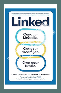 (PDF) Free Linked: Conquer LinkedIn. Get Your Dream Job. Own Your Future. by Omar Garriott