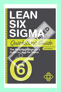 (PDF Ebook) Lean Six Sigma QuickStart Guide: The Simplified Beginner's Guide to Lean Six Sigma (Quic