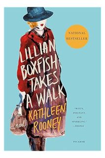 (PDF Download) Lillian Boxfish Takes a Walk: A Novel by Kathleen Rooney