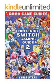 (Ebook) (PDF) Nintendo Switch Gaming Guide 2: More of the best Nintendo video games and accessories